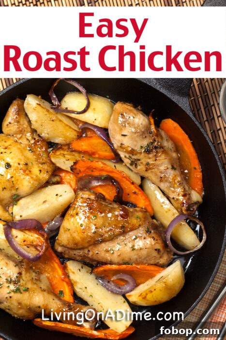 This easy roast chicken recipe is a tasty chicken dinner recipe you can make with just 5 minutes prep time! Add sliced veggies like potatoes, carrots, peppers and onions for a complete one pan meal!